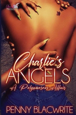 Charlie's Angels: A Polyamorous Affair by Blacwrite, Penny