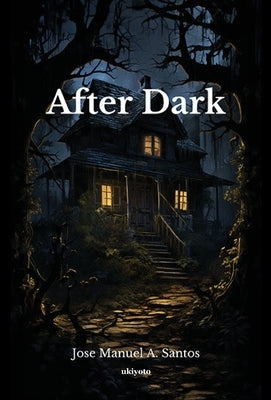 After Dark Dust Jacket by Jose Manuel a Santos