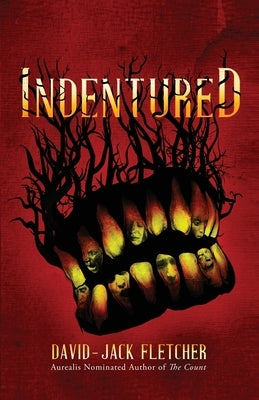 Indentured by Fletcher, David-Jack