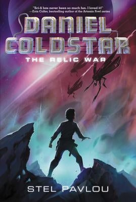 Daniel Coldstar: The Relic War by Pavlou, Stel