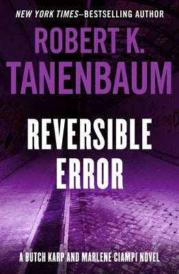 Reversible Error: Volume 4 by Tanenbaum, Robert K.