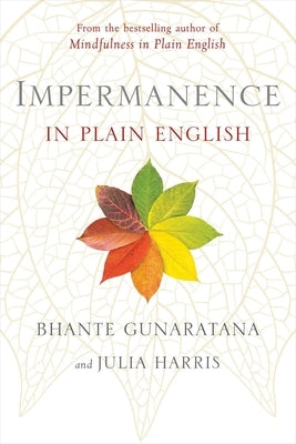 Impermanence in Plain English by Gunaratana, Bhante Henepola