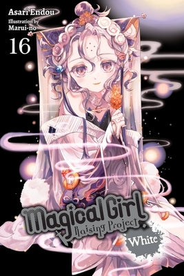 Magical Girl Raising Project, Vol. 16 (Light Novel): White Volume 16 by Endou, Asari