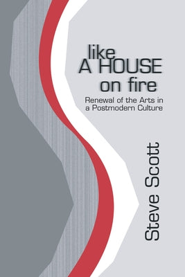 Like a House on Fire by Scott, Steve