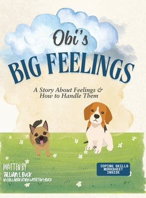 Obi's Big Feelings: A Story About Feelings and How to Handle Them by Buck, Jillian