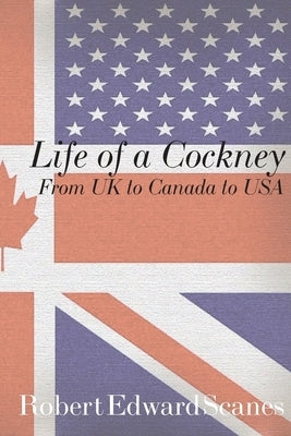 Life of a Cockney by Scanes, Robert Edward