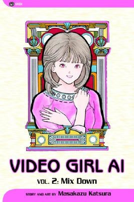 Video Girl Ai, Vol. 2 by Katsura, Masakazu