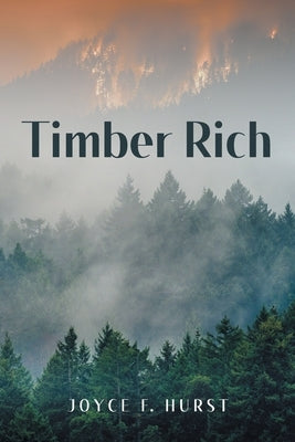 Timber Rich by Hurst, Joyce F.