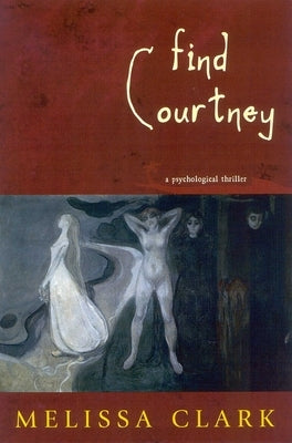 Find Courtney: A Psychological Thriller by Clark, Melissa