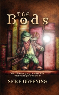 The Bods by Greening, Spike