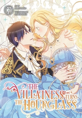 The Villainess Turns the Hourglass, Vol. 7 by Antstudio