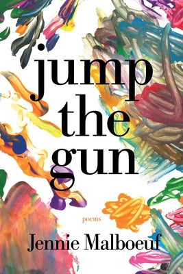 Jump the Gun by Malboeuf, Jennie