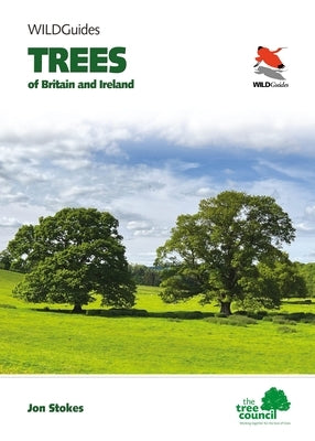 Trees of Britain and Ireland by Stokes, Jon