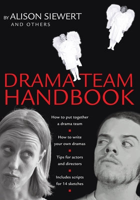 Drama Team Handbook by Siewert, Alison
