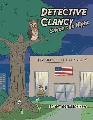 Detective Clancy Saves the Night by Peiffer, Margaret M.