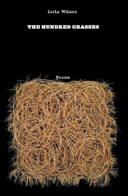 The Hundred Grasses by Wilson, Leila