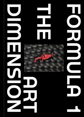 Formula 1 - The Art Dimension by Nyggard, Peter