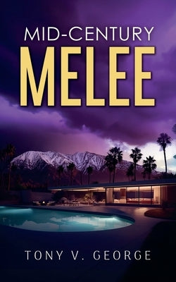 Mid-Century Melee by George, Tony V.