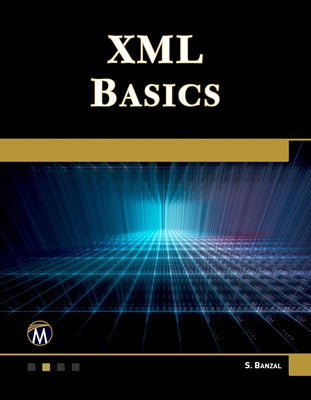 XML Basics by Banzal, S.
