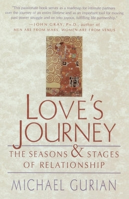 Love's Journey: The Seasons and Stages of Relationship by Gurian, Michael