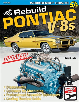 How to Rebuild Pontiac V-8s Updated by Rotella, Rocky