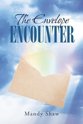 The Envelope Encounter by Shaw, Mandy