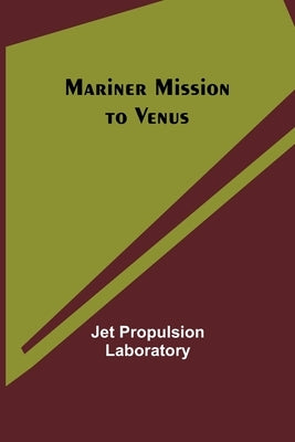 Mariner Mission to Venus by Propulsion Laboratory, Jet