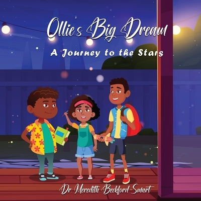 Ollie's Big Dream: A Journey to the Stars by Beckford-Smart, Meredith