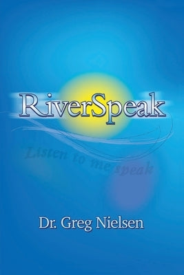 RiverSpeak by Nielsen, Greg