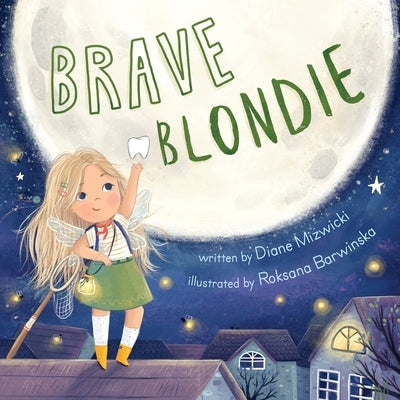Brave Blondie by Mizwicki, Diane