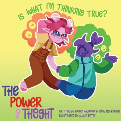 Is What I'm Thinking True? (The Power of Thought): Strategies for Kids' Well-Being by McLaughlin, Lynn