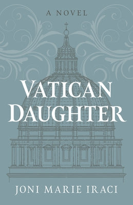 Vatican Daughter by Marie Iraci, Joni