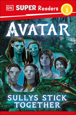 DK Super Readers Level 2 Avatar Sullys Stick Together by DK