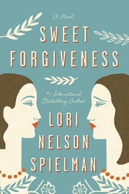 Sweet Forgiveness by Spielman, Lori Nelson