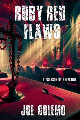 Ruby Red Flaws: A Grayson Dyle Mystery by Golemo, Joe