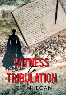 Witness to Tribulation by Finnegan, Liz