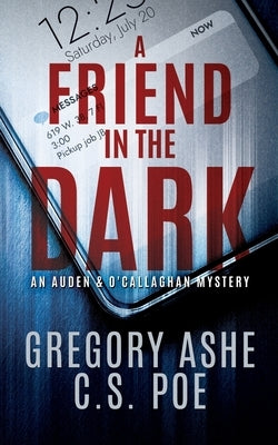 A Friend in the Dark by Ashe, Gregory
