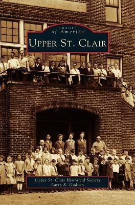 Upper St. Clair by Upper St Clair Historical Society