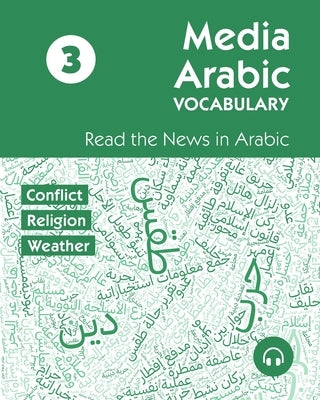 Media Arabic Vocabulary 3: Read the News in Arabic by Al-Masri, Ahmad