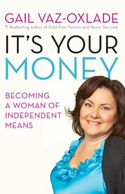 It's Your Money by Vaz-Oxlade, Gail
