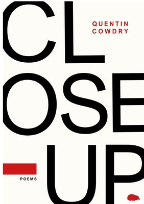 Close-Up by Cowdry, Quentin