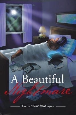 A Beautiful Nightmare: The Pursuit of the American Dream by Washington, Lauren Britt