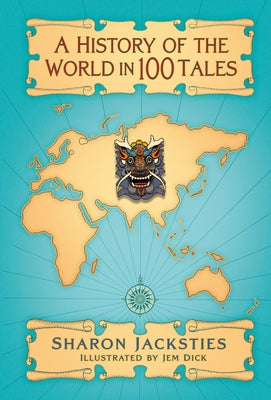 A History of the World in 100 Tales by Jacksties, Sharon