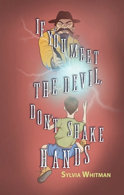 If You Meet the Devil, Don't Shake Hands by Whitman, Sylvia