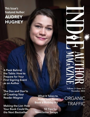 Indie Author Magazine Featuring Audrey Hughey: Marketing Your Books, Events for Indie Authors, Becoming a Bestseller, and Social Media Management by Honiker, Chelle