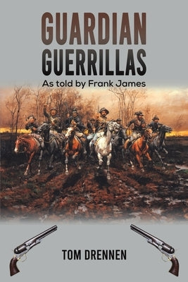 Guardian Guerrillas by Drennen, Tom