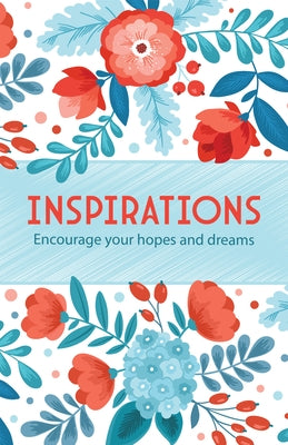 Inspirations: Encourage Your Hopes and Dreams by Publications International Ltd