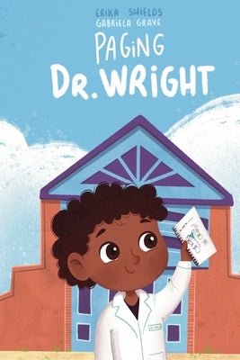 Paging Dr. Wright by Shields, Erika