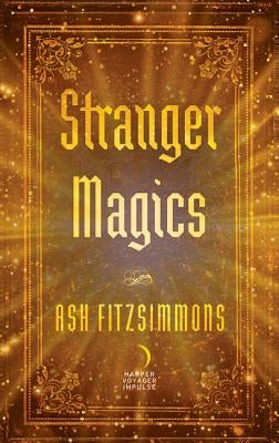Stranger Magics by Fitzsimmons, Ash