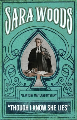 Though I Know She Lies: An Antony Maitland Mystery by Woods, Sara